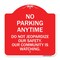 Signmission No Parking Anytime Do Not Jeopardize Our Safety. Our Community Is Watching, A-DES-RW-1818-23765 A-DES-RW-1818-23765 - alternate 1